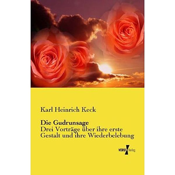 Die Gudrunsage, Karl Heinrich Keck