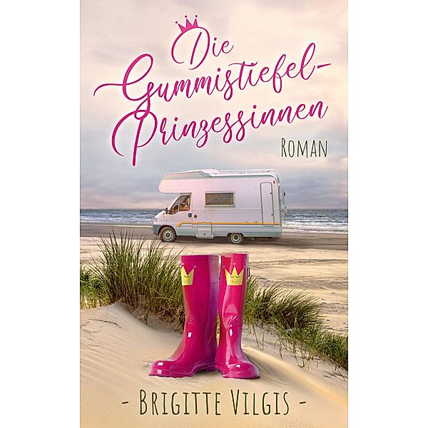 Die Gummistiefel-Prinzessinnen, Brigitte Vilgis