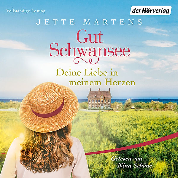 Die Gut-Schwansee-Serie - 1 - Gut Schwansee - Deine Liebe in meinem Herzen, Jette Martens