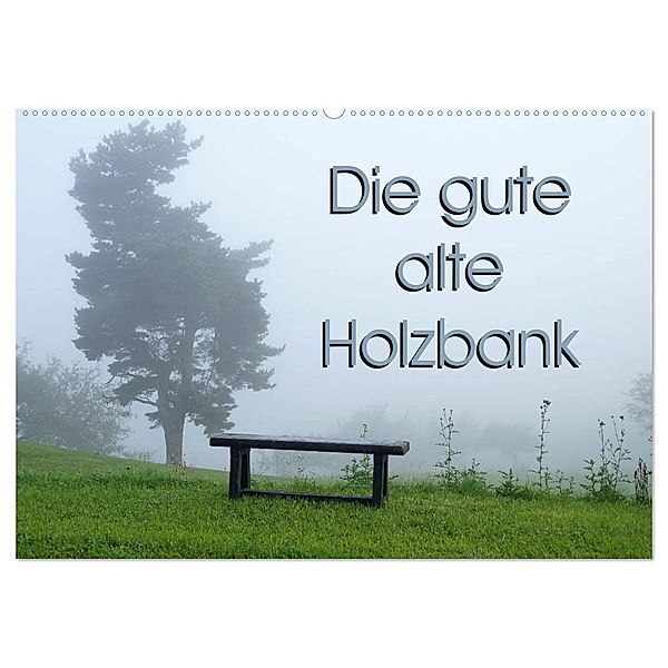 Die gute alte Holzbank (Wandkalender 2025 DIN A2 quer), CALVENDO Monatskalender, Calvendo, Flori0