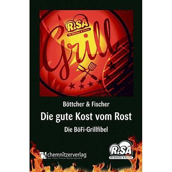 Die gute Kost vom Rost, Thomas Böttcher, Uwe Fischer, Franz Klinger