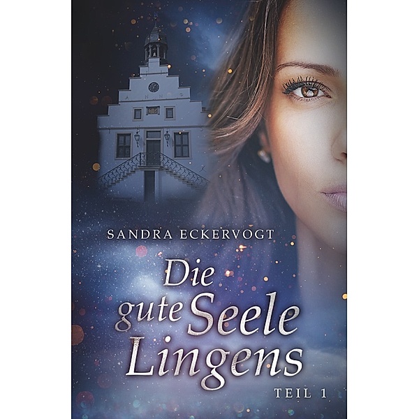 Die gute Seele Lingens, Sandra Eckervogt