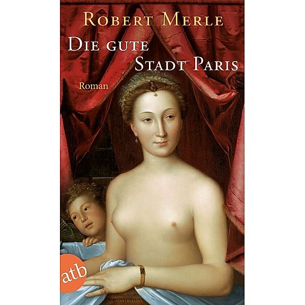 Die gute Stadt Paris, Robert Merle