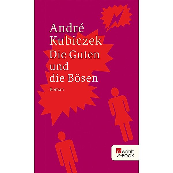 Die Guten und die Bösen, André Kubiczek