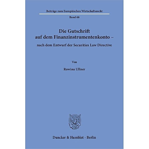 Die Gutschrift auf dem Finanzinstrumentenkonto - nach dem Entwurf der Securities Law Directive., Rowina Ullner