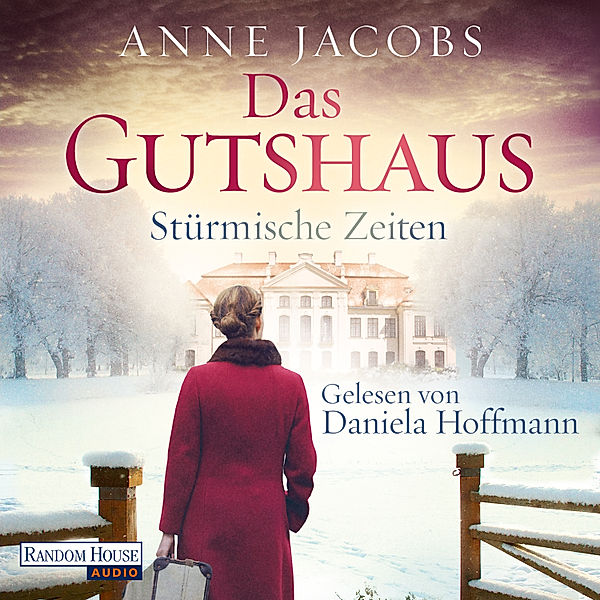 Die Gutshaus-Saga - 2 - Das Gutshaus - Stürmische Zeiten, Anne Jacobs