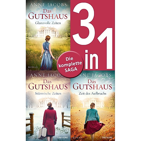 Die Gutshaus-Saga Band 1-3: Glanzvolle Zeiten / Stürmische Zeiten / Zeit des Aufbruchs (3in1-Bundle), Anne Jacobs