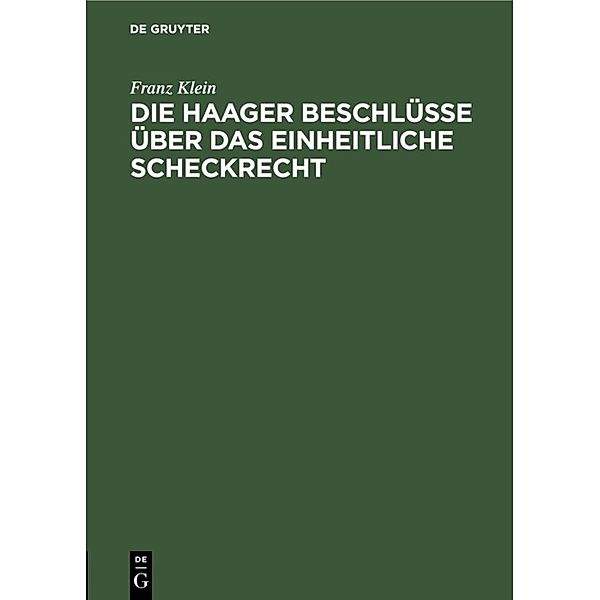 Die Haager Beschlüsse über das einheitliche Scheckrecht, Franz Klein