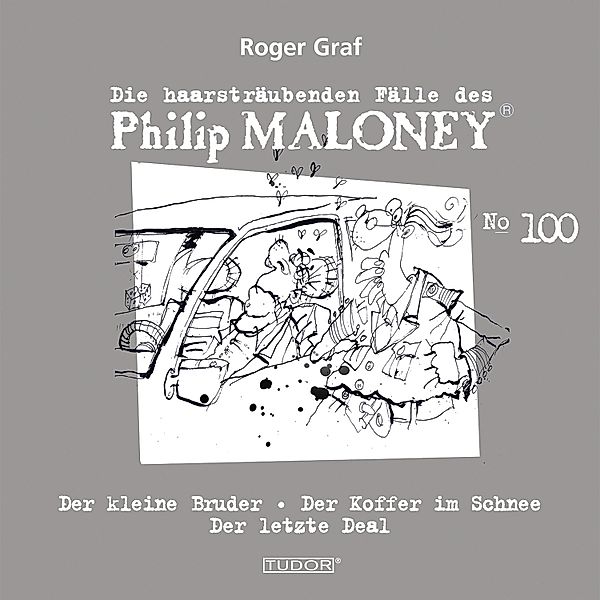 Die haarsträubenden Fälle des Philip Maloney - 100 - Die haarsträubenden Fälle des Philip Maloney, No.100, Roger Graf