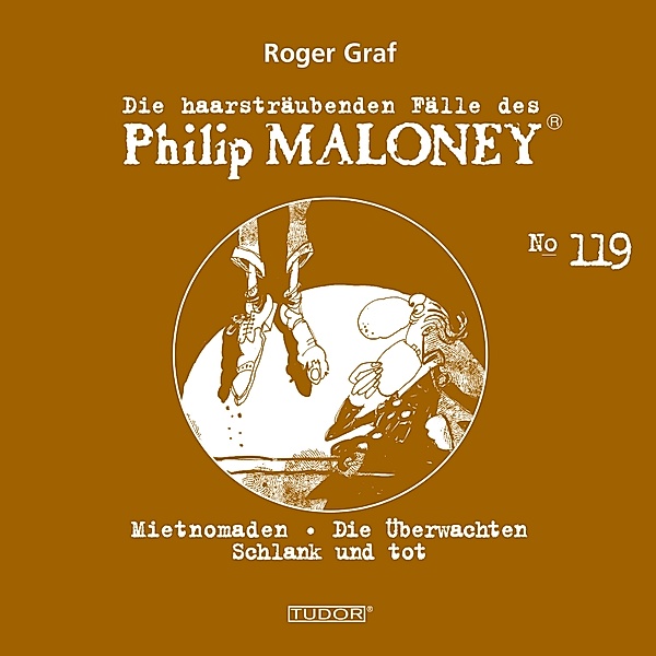 Die haarsträubenden Fälle des Philip Maloney - 119 - Die haarsträubenden Fälle des Philip Maloney, No.119, Roger Graf
