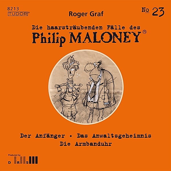 Die haarsträubenden Fälle des Philip Maloney - 23 - Die haarsträubenden Fälle des Philip Maloney, No.23, Roger Graf