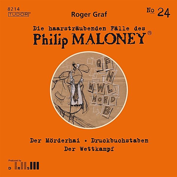 Die haarsträubenden Fälle des Philip Maloney - 24 - Die haarsträubenden Fälle des Philip Maloney, No.24, Roger Graf