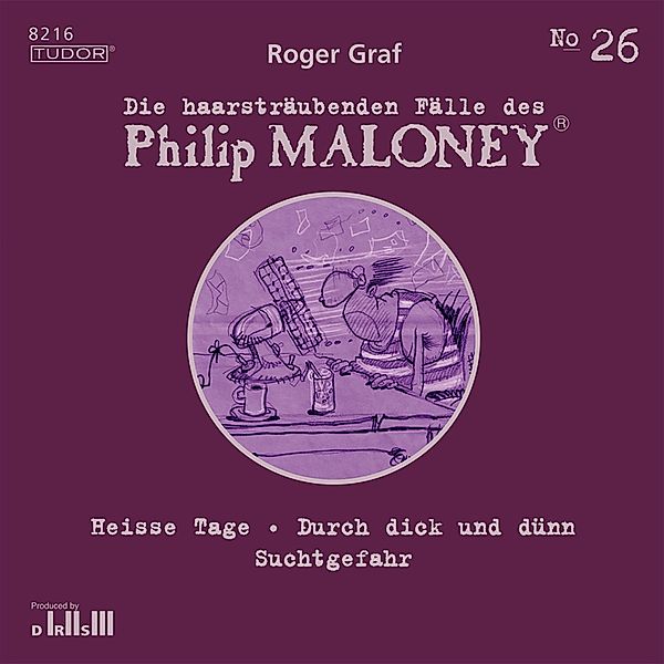 Die haarsträubenden Fälle des Philip Maloney - 26 - Die haarsträubenden Fälle des Philip Maloney, No.26, Roger Graf