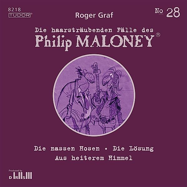 Die haarsträubenden Fälle des Philip Maloney - 28 - Die haarsträubenden Fälle des Philip Maloney, No.28, Roger Graf