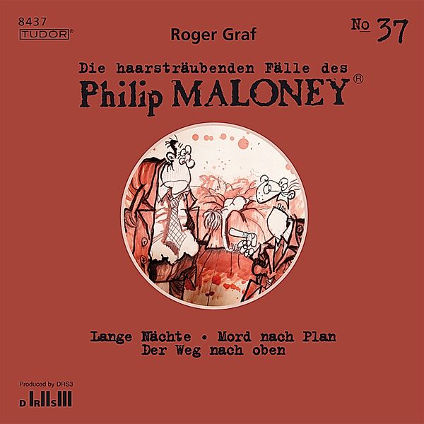 Die haarsträubenden Fälle des Philip Maloney - 37 - Die haarsträubenden Fälle des Philip Maloney, No.37, Roger Graf