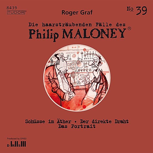 Die haarsträubenden Fälle des Philip Maloney - 39 - Die haarsträubenden Fälle des Philip Maloney, No.39, Roger Graf