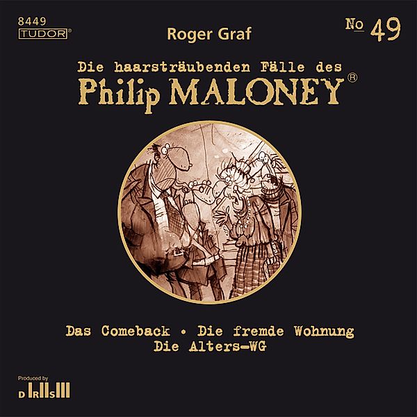 Die haarsträubenden Fälle des Philip Maloney - 49 - Die haarsträubenden Fälle des Philip Maloney, No.49, Roger Graf