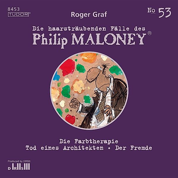 Die haarsträubenden Fälle des Philip Maloney - 53 - Die haarsträubenden Fälle des Philip Maloney, No.53, Roger Graf