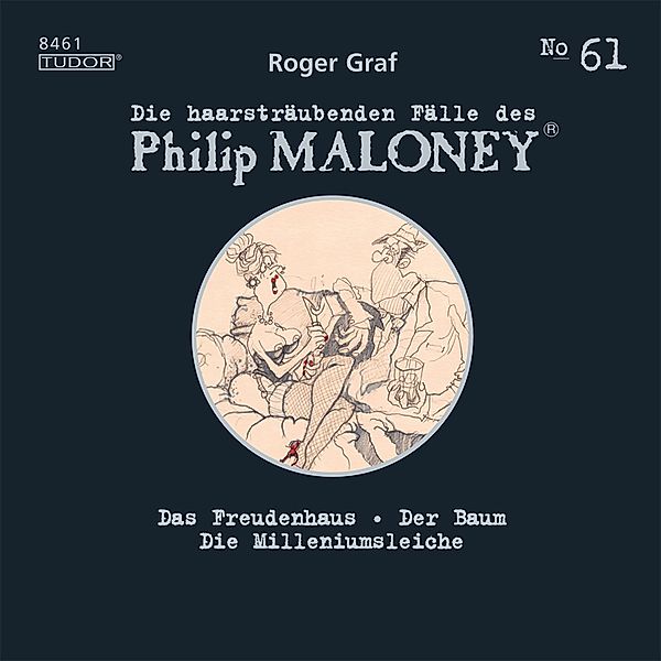 Die haarsträubenden Fälle des Philip Maloney - 61 - Die haarsträubenden Fälle des Philip Maloney, No.61, Roger Graf