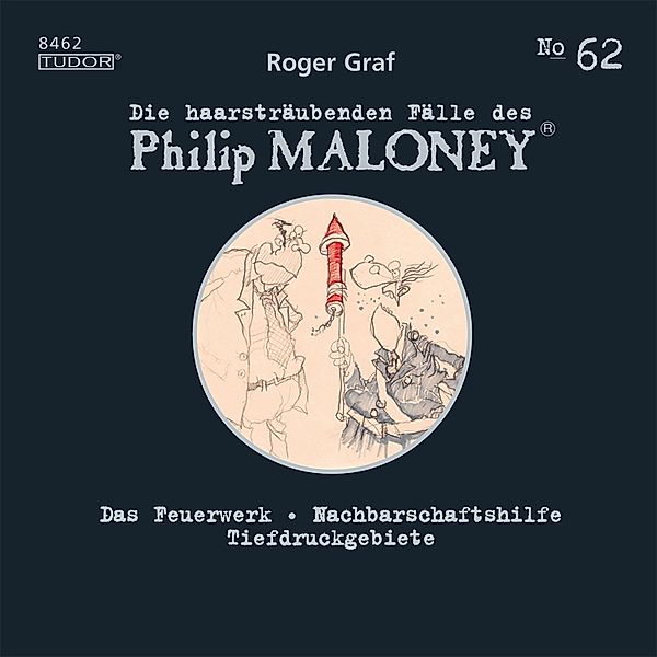 Die haarsträubenden Fälle des Philip Maloney - 62 - Die haarsträubenden Fälle des Philip Maloney, No.62, Roger Graf