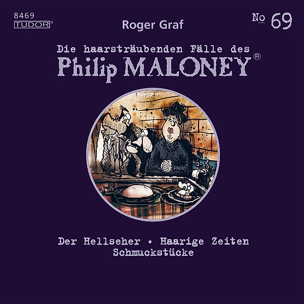 Die haarsträubenden Fälle des Philip Maloney - 69 - Die haarsträubenden Fälle des Philip Maloney, No.69, Roger Graf
