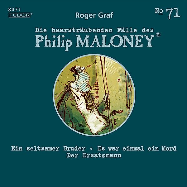 Die haarsträubenden Fälle des Philip Maloney - 71 - Die haarsträubenden Fälle des Philip Maloney, No.71, Roger Graf