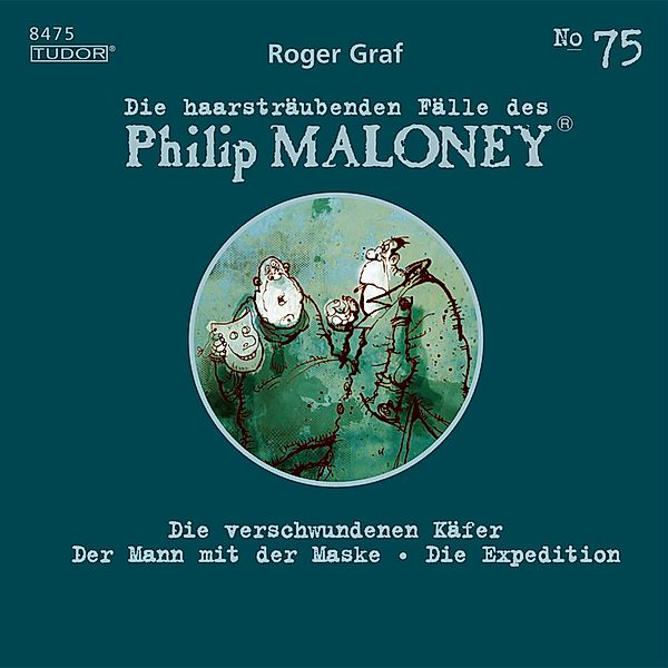 Die haarsträubenden Fälle des Philip Maloney - 75 - Die haarsträubenden Fälle des Philip Maloney, No.75, Roger Graf