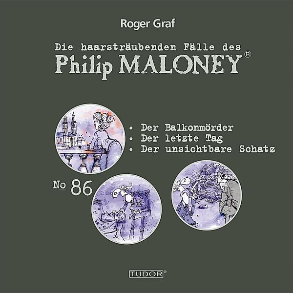 Die haarsträubenden Fälle des Philip Maloney - 86 - Die haarsträubenden Fälle des Philip Maloney, No.86, Roger Graf