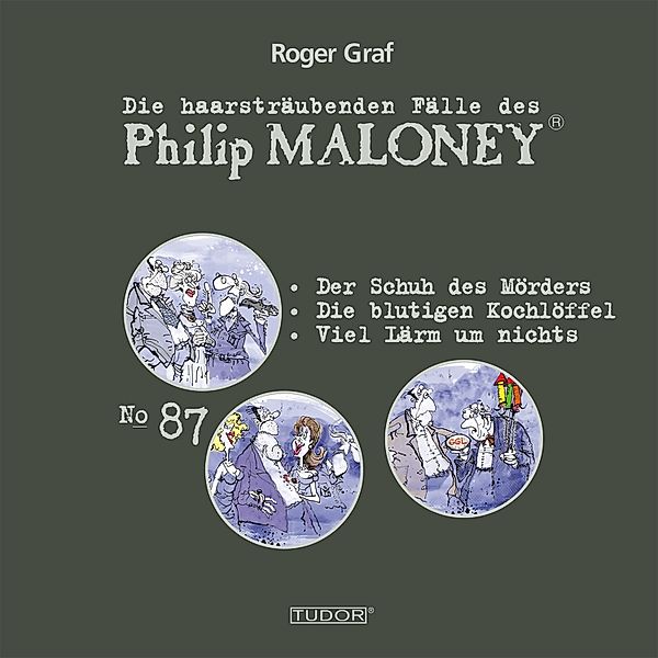 Die haarsträubenden Fälle des Philip Maloney - 87 - Die haarsträubenden Fälle des Philip Maloney, No.87, Roger Graf
