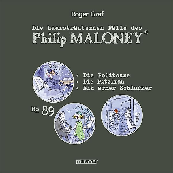 Die haarsträubenden Fälle des Philip Maloney - 89 - Die haarsträubenden Fälle des Philip Maloney, No.89, Roger Graf