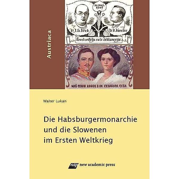 Die Habsburgermonarchie und die Slowenen im Ersten Weltkrieg, Walter Lukan