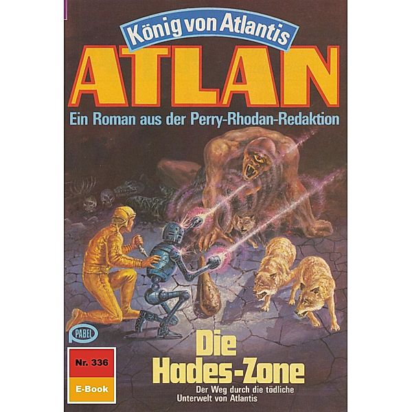 Die Hades-Zone (Heftroman) / Perry Rhodan - Atlan-Zyklus König von Atlantis (Teil 1) Bd.336, Hans Kneifel