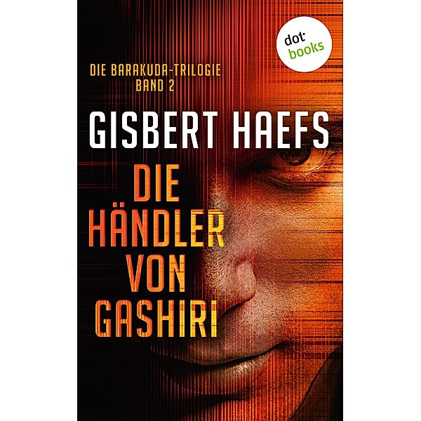 Die Händler von Gashiri / Barakuda - Trilogie Bd.2, Gisbert Haefs