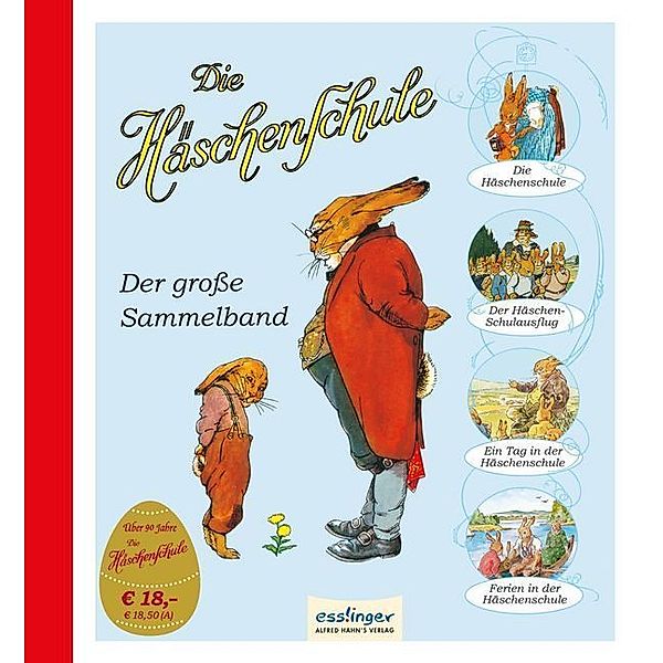 Die Häschenschule / Die Häschenschule: Der grosse Sammelband, Albert Sixtus, Anne Mühlhaus