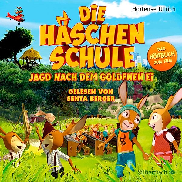 Die Häschenschule - Jagd nach dem goldenen Ei, Hortense Ullrich