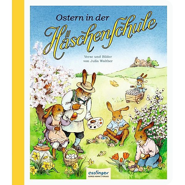 Die Häschenschule: Ostern in der Häschenschule, Julia Walther