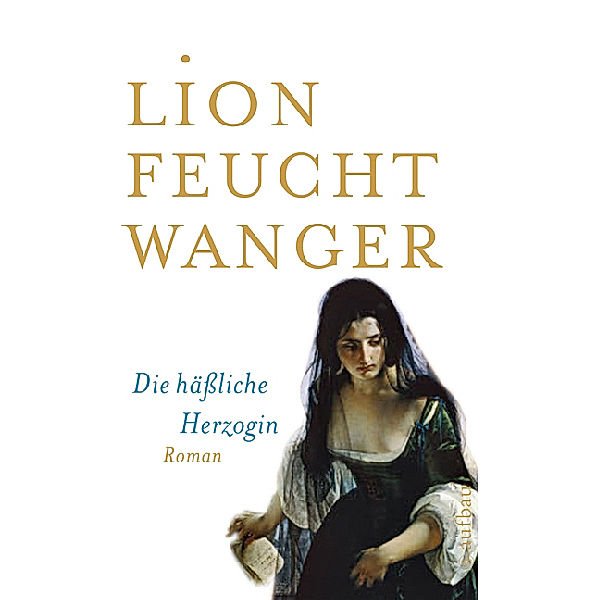 Die häßliche Herzogin, Lion Feuchtwanger