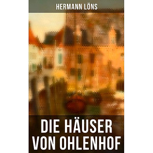 Die Häuser von Ohlenhof, Hermann Löns