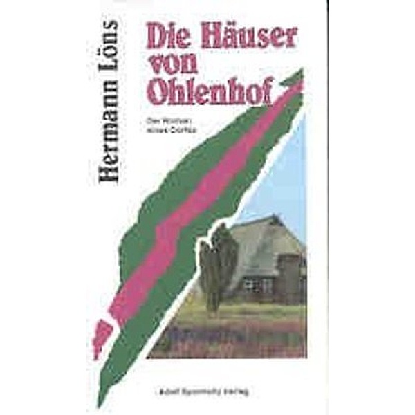 Die Häuser von Ohlenhof. Der Roman eines Dorfes, Hermann Löns