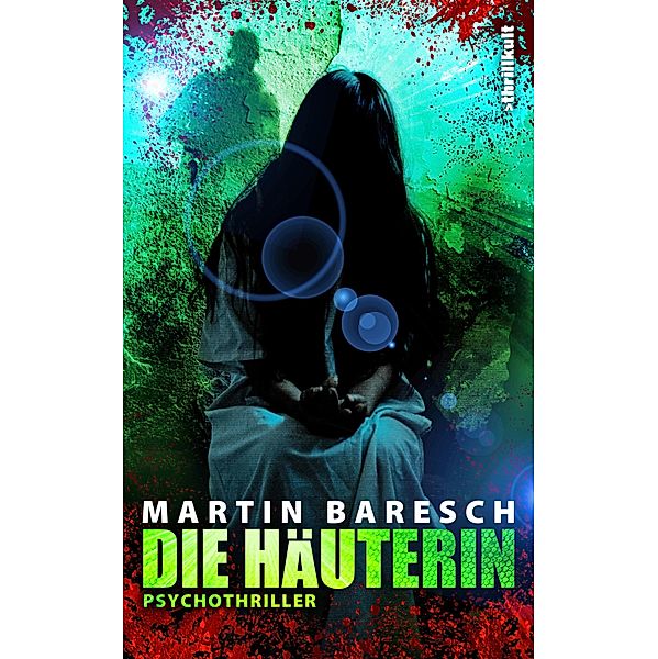 DIE HÄUTERIN, Martin Baresch