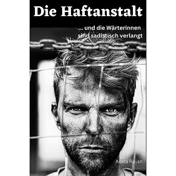 Die Haftanstalt, Anita Rojan