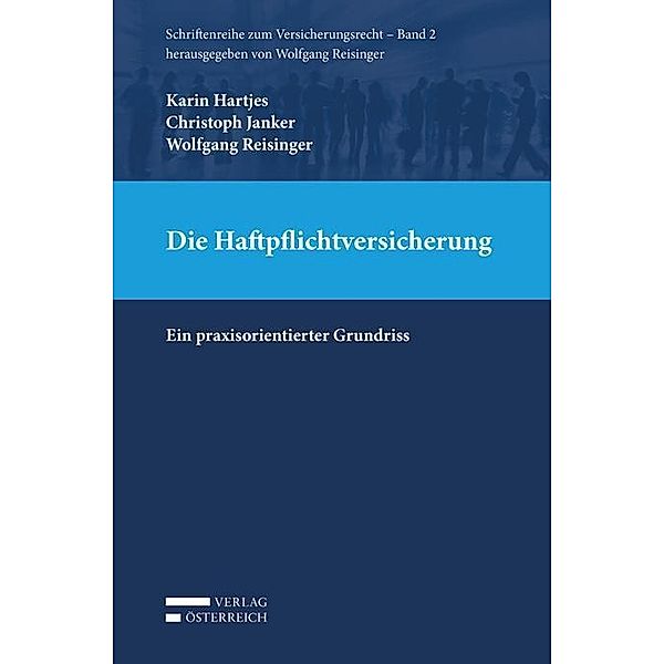 Die Haftpflichtversicherung, Karin Hartjes, Christoph Janker, Wolfgang Reisinger