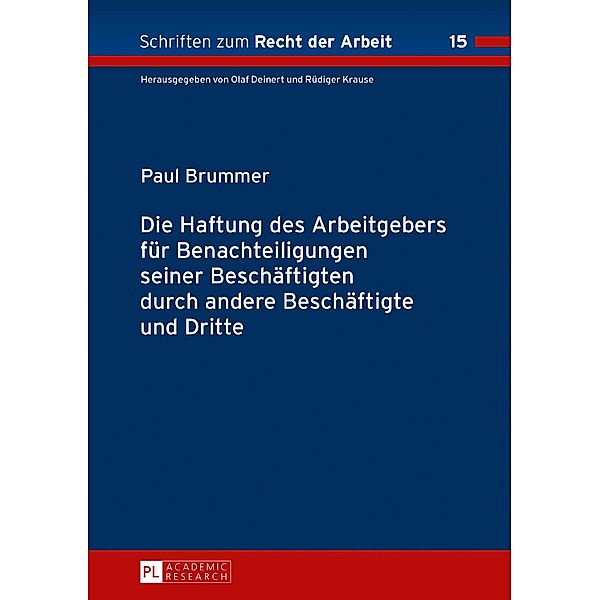 Die Haftung des Arbeitgebers fuer Benachteiligungen seiner Beschaeftigten durch andere Beschaeftigte und Dritte, Brummer Paul Brummer