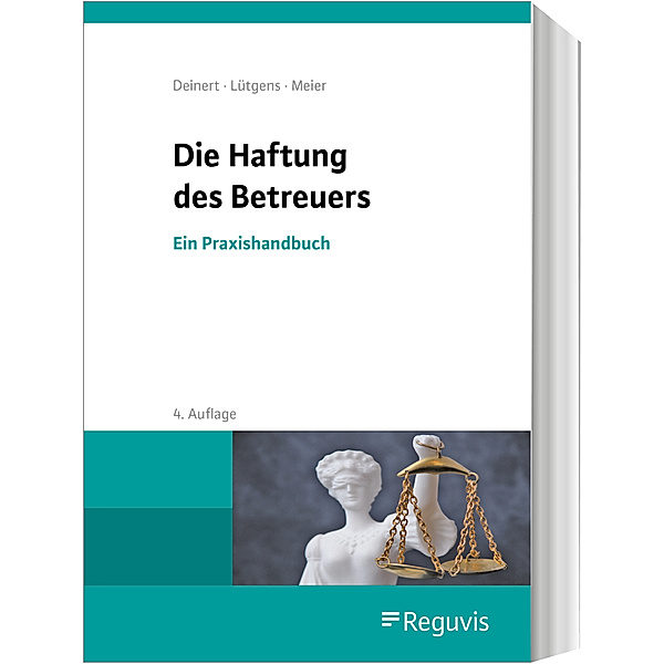 Die Haftung des Betreuers, Horst Deinert, Kay Lütgens, Sybille M. Meier