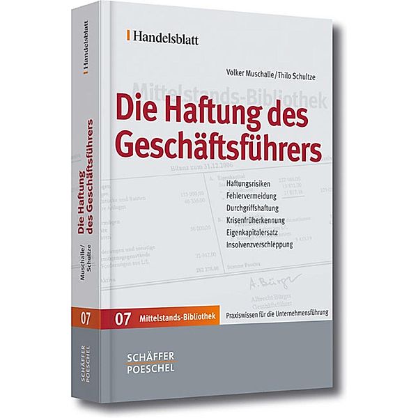 Die Haftung des Geschäftsführers / Praxis Creditreform, Volker Muschalle, Thilo Schultze