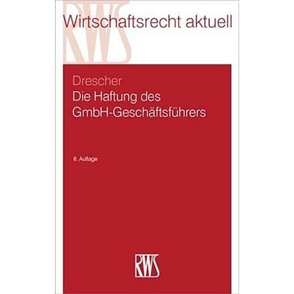 Die Haftung des GmbH-Geschäftsführers, Ingo Drescher