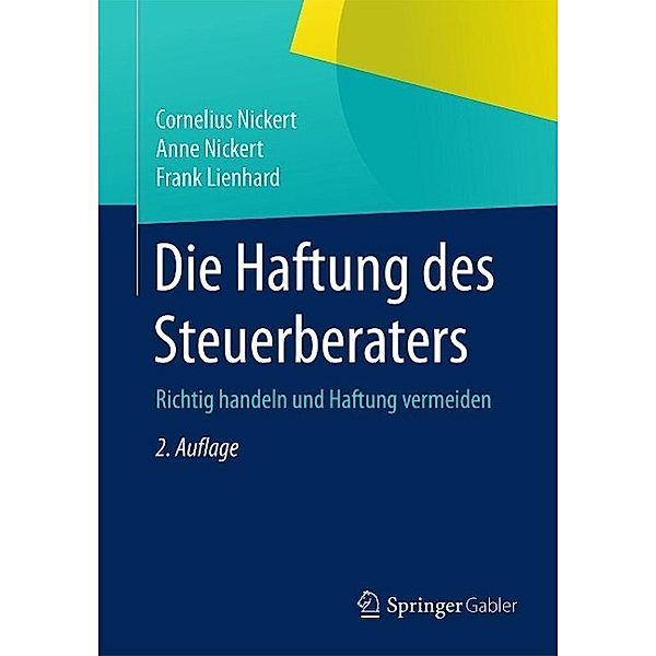 Die Haftung des Steuerberaters, Cornelius Nickert, Anne Nickert, Frank Lienhard