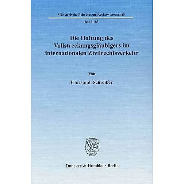 Die Haftung des Vollstreckungsgläubigers im internationalen Zivilrechtsverkehr., Christoph Schreiber