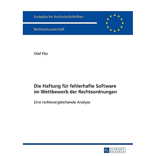 Die Haftung fuer fehlerhafte Software im Wettbewerb der Rechtsordnungen, Olaf Fiss