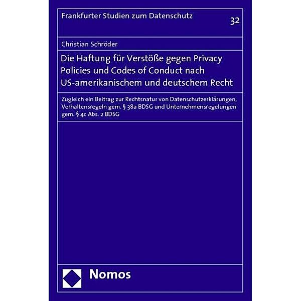 Die Haftung für Verstöße gegen Privacy Policies und Codes of Conduct nach US-amerikanischem und deutschem Recht, Christian Schröder